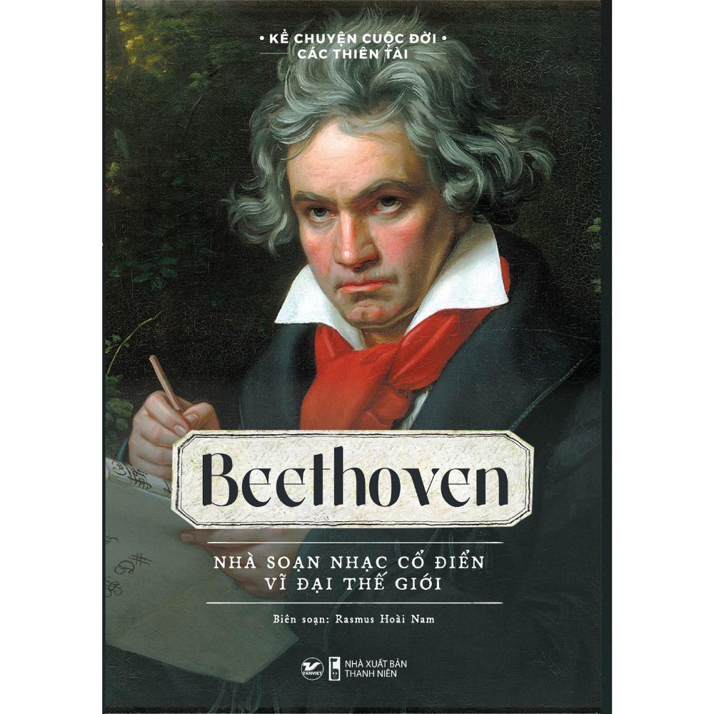 Beethoven - Nhà soạn nhạc cổ điển vĩ đại thế giới - Bản Quyền