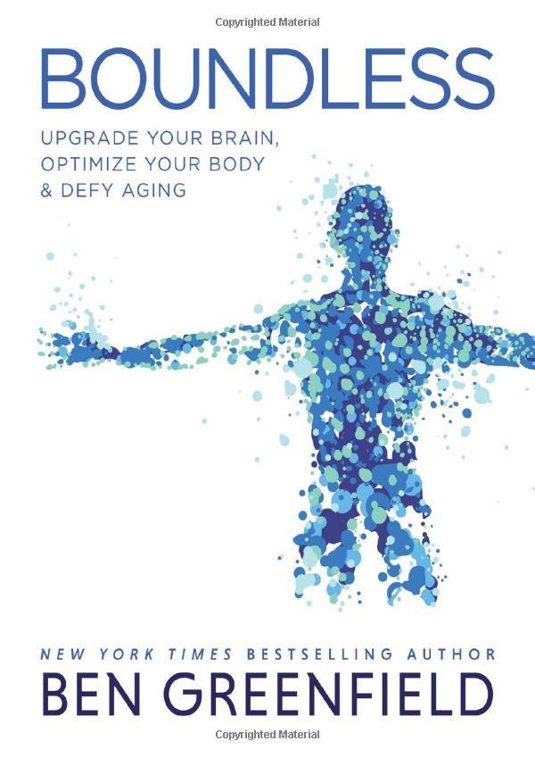 Boundless: Upgrade Your Brain, Optimize Your Body & Defy Aging