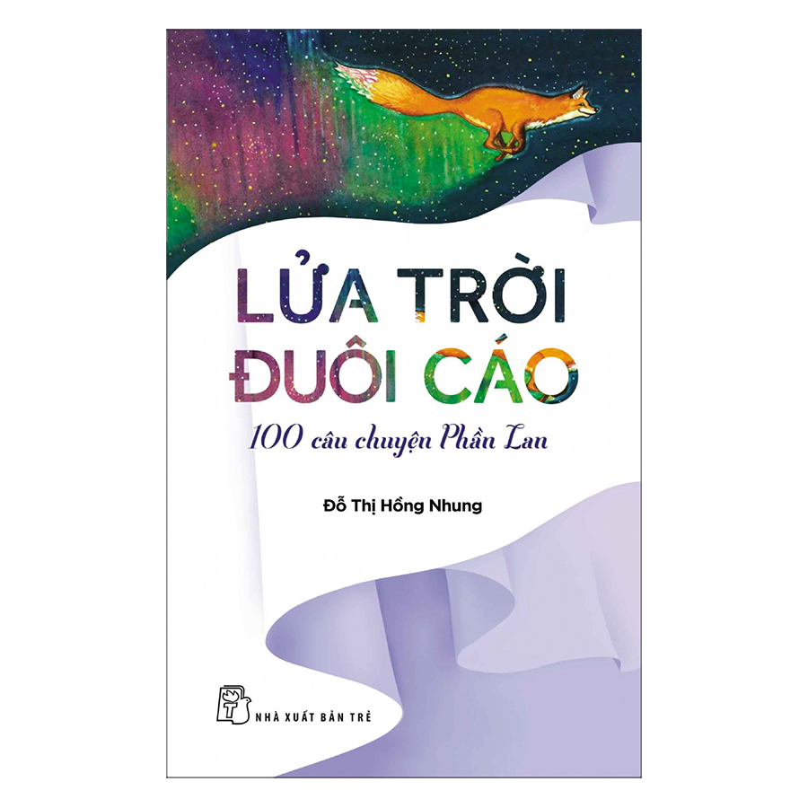 Lửa Trời Đuôi Cáo - 100 Câu Chuyện Phần Lan