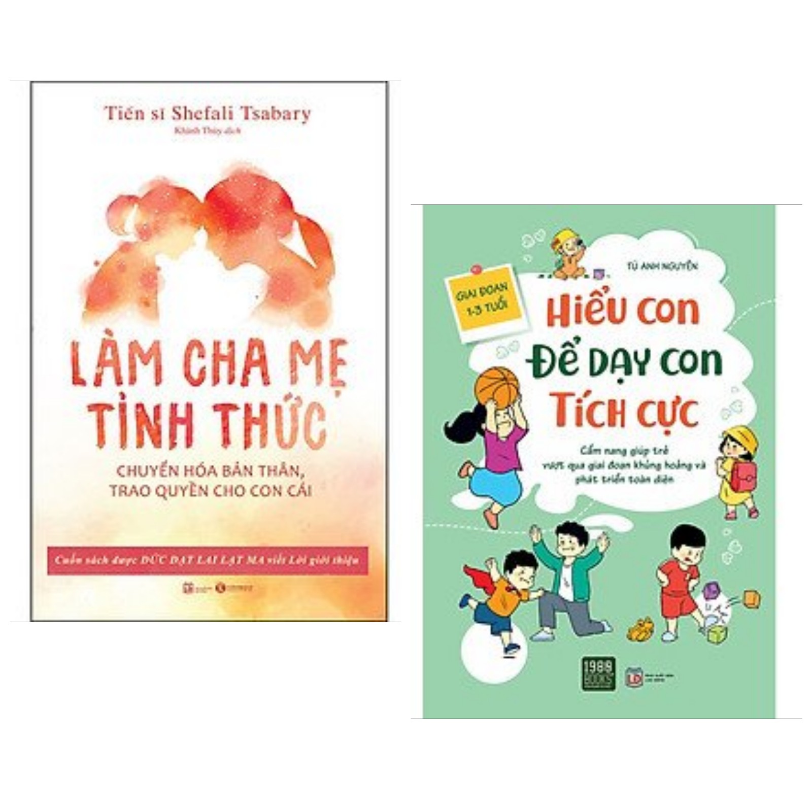 Combo 2 cuốn nuôi dạy con: Làm Cha Mẹ Tỉnh Thức - Chuyển Hóa Bản Thân, Trao Quyền Cho Con Cái + Hiểu Con Để Dạy Con Tích Cực