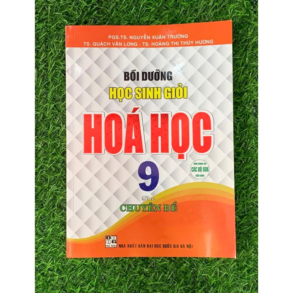 Bồi dưỡng học sinh giỏi hóa học 9 theo chuyên đề ( Dùng chung cho các bộ SGK hiện hành) (HA-MK)