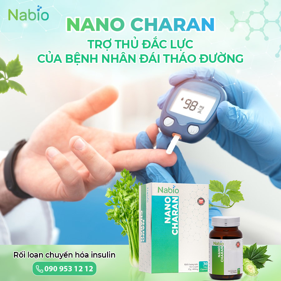 NANO CHARAN - HỖ TRỢ GIẢM ĐƯỜNG HUYẾT, NGĂN NGỪA BIẾN CHỨNG