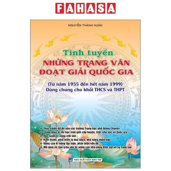 Sách - Tinh Tuyển Những Trang Văn Đoạt Giải Quốc Gia - Dùng Cho Khối THCS và THPT