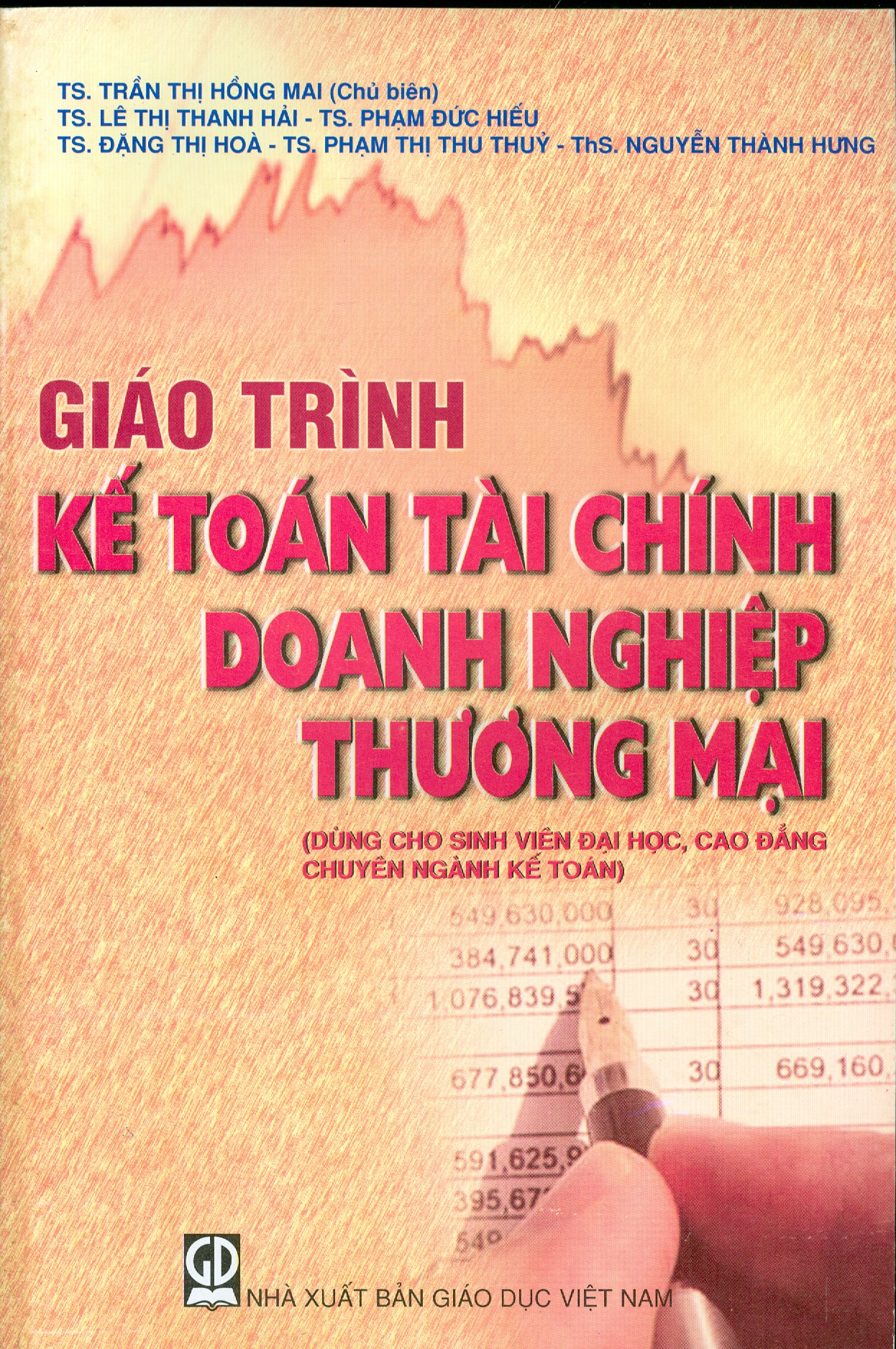 Giáo Trình Kế Toán Tài Chính Doanh Nghiệp Thương Mại (Dùng cho sinh viên đại học, cao đẳng chuyên ngành kế toán)