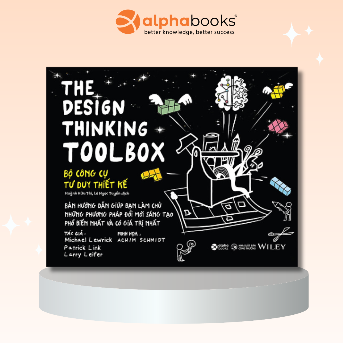 The Design Thinking Toolbox - Bộ Công Cụ Tư Duy Thiết Kế (*** Sách Bản Quyền ***)