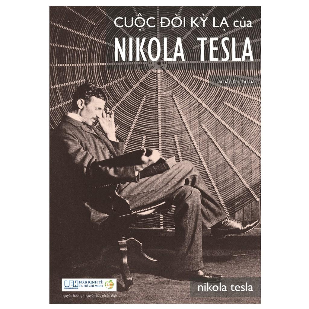 Cuộc đời kỳ lạ của Nikola Tesla