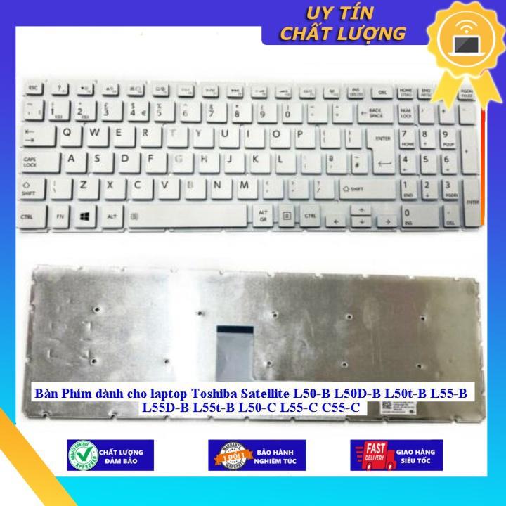 Bàn Phím dùng cho laptop Toshiba Satellite L50-B L50D-B L50t-B L55-B L55D-B L55t-B L50-C L55-C C55-C - Hàng Nhập Khẩu New Seal