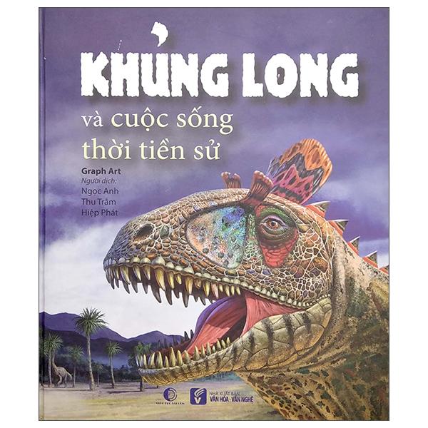 Khủng Long Và Cuộc Sống Thời Tiền Sử Bìa Cứng