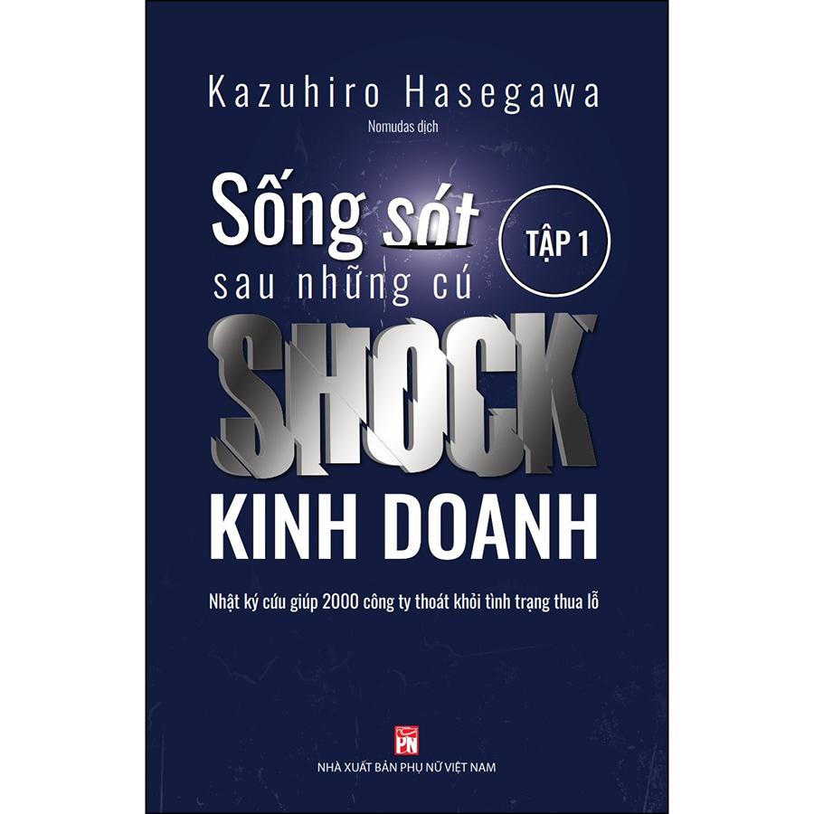 Sống Sót Sau Những Cú Shock Kinh Doanh - Tập 1