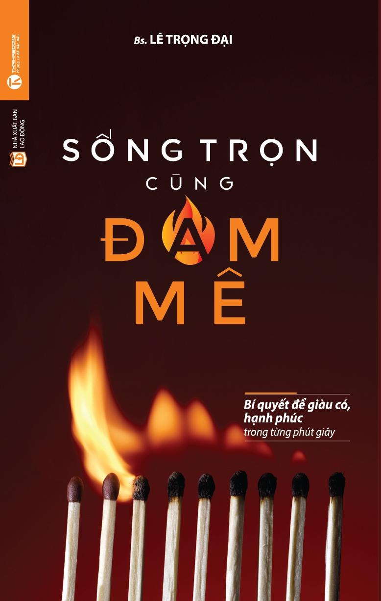 Sống Trọn Cùng Đam Mê