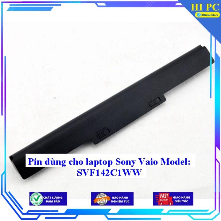 Pin dùng cho laptop Sony Vaio Model: SVF142C1WW - Hàng Nhập Khẩu