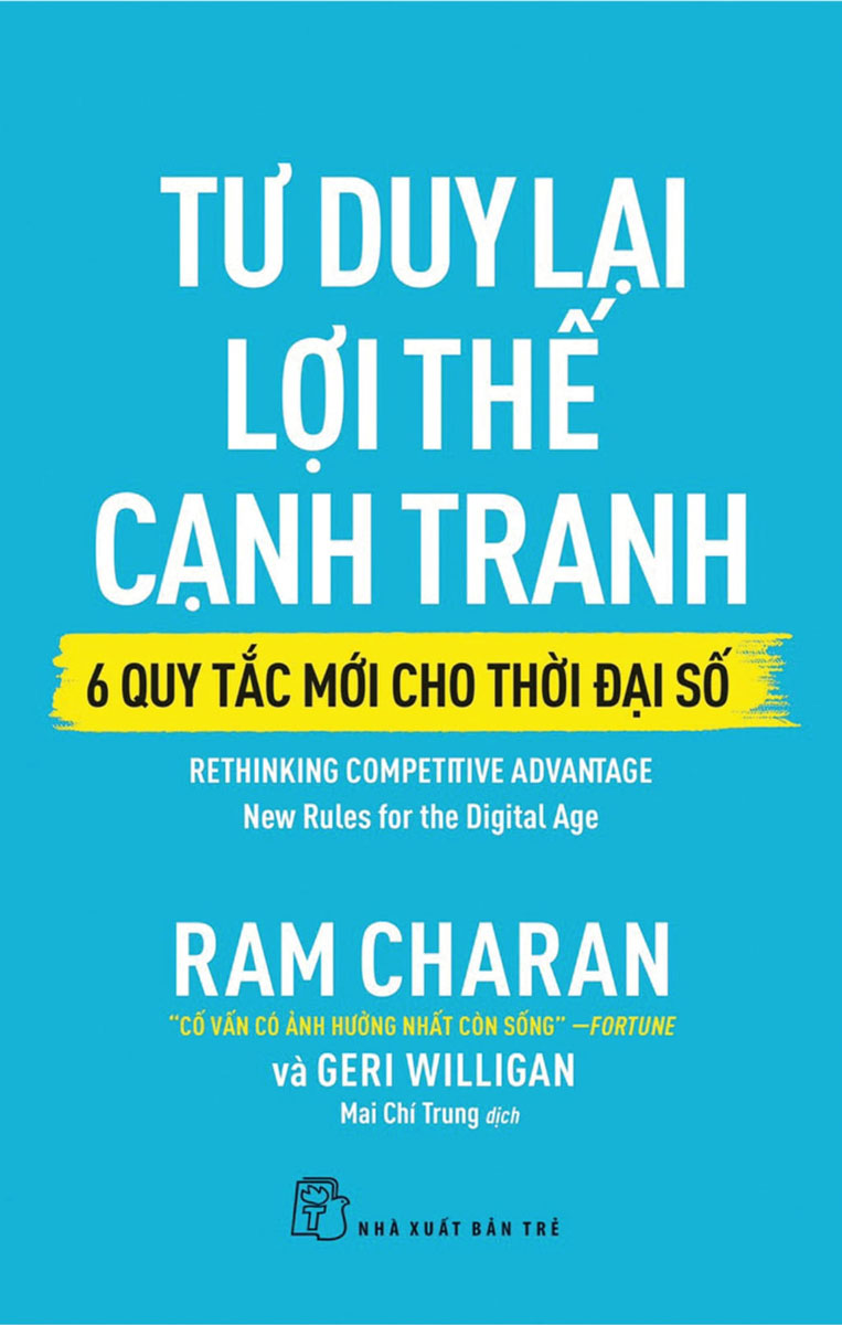 Tư Duy Lại Lợi Thế Cạnh Tranh - 6 Quy Tắc Mới Cho Thời Đại Số _TRE