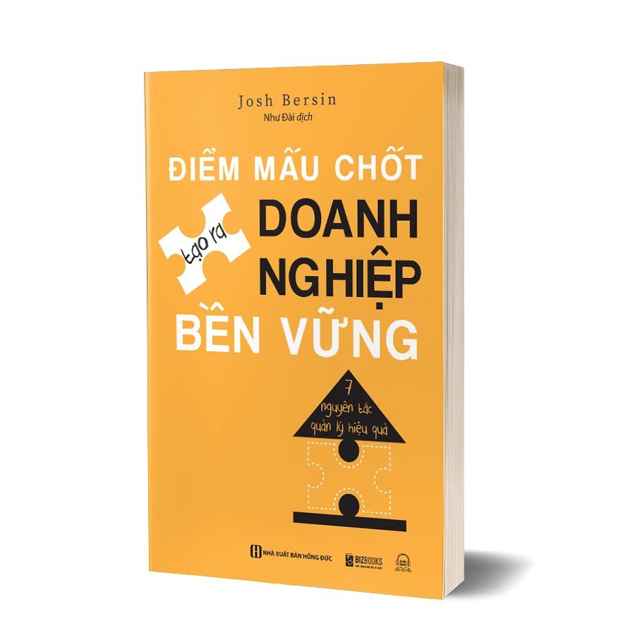 Sách - Điểm Mấu Chốt Tạo Ra Doanh Nghiệp Bền Vững : 7 Nguyên Tắc Quản Lý Hiệu Quả