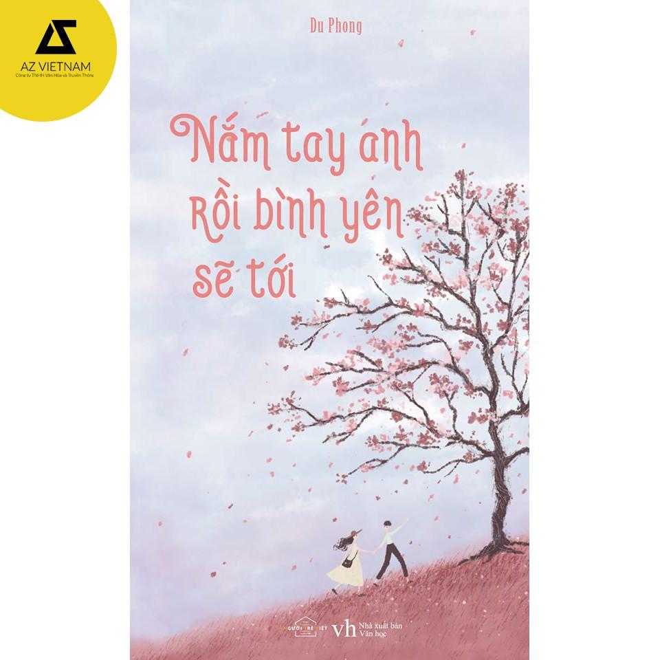 Sách - Nắm Tay Anh Rồi Bình Yên Sẽ Tới (Tái Bản)