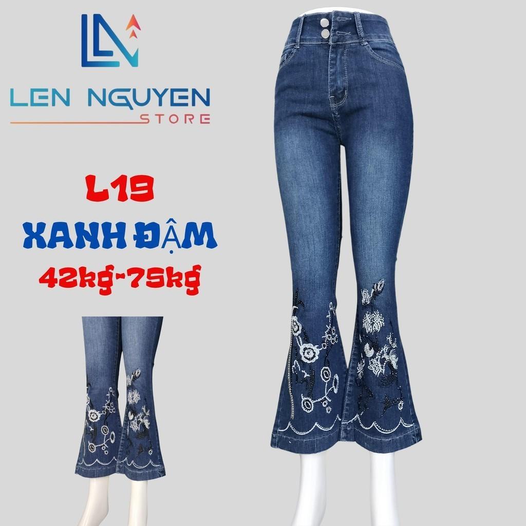 L19_ Quần jean nữ, loe, lưng cao, quần bò nữ dáng ôm, quần rin nữ có big size, cho 42kg đến 75kg,LEN NGUYEN STORE