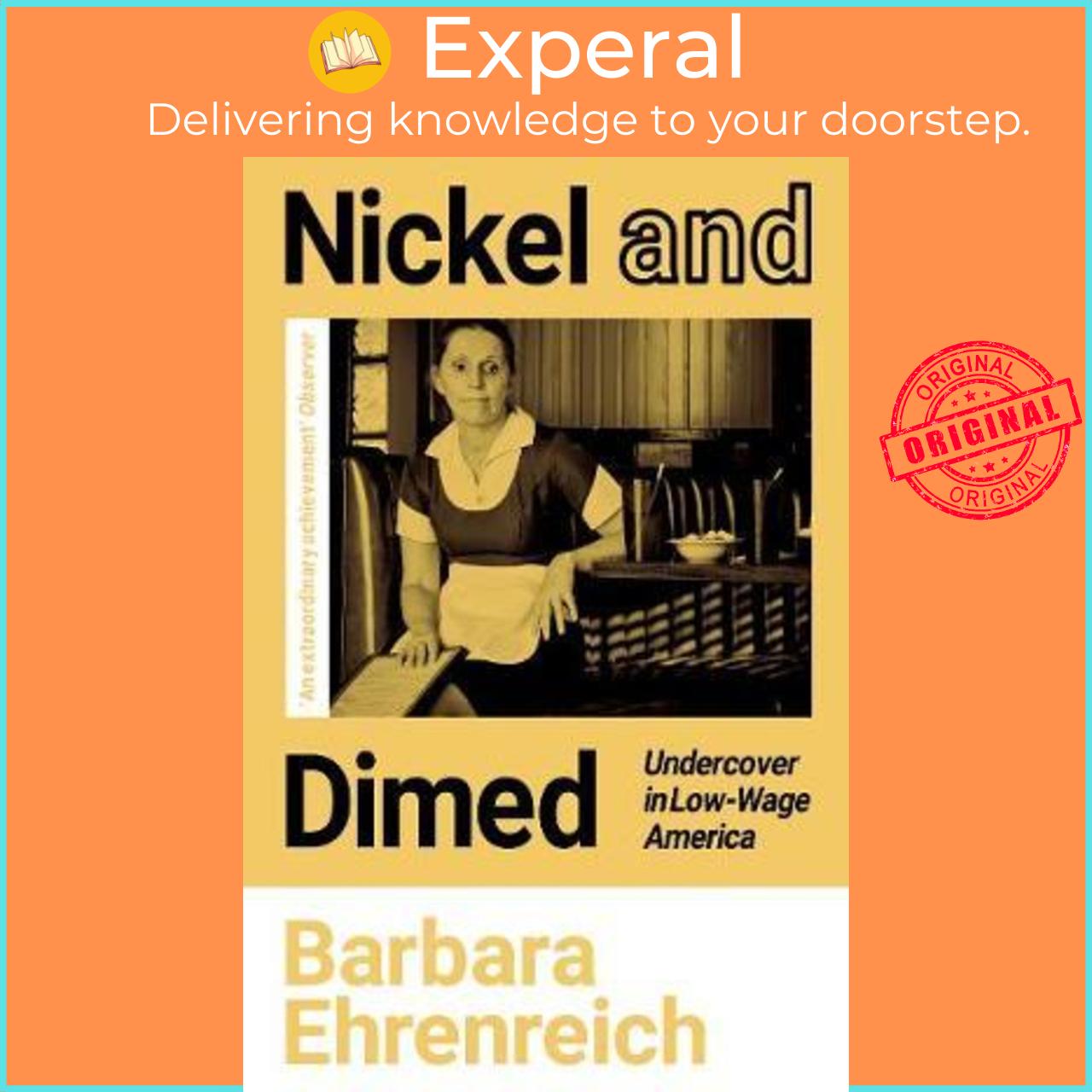 Sách - Nickel and Dimed : Undercover in Low-Wage America by Barbara Ehrenreich Polly Toynbee (UK edition, paperback)