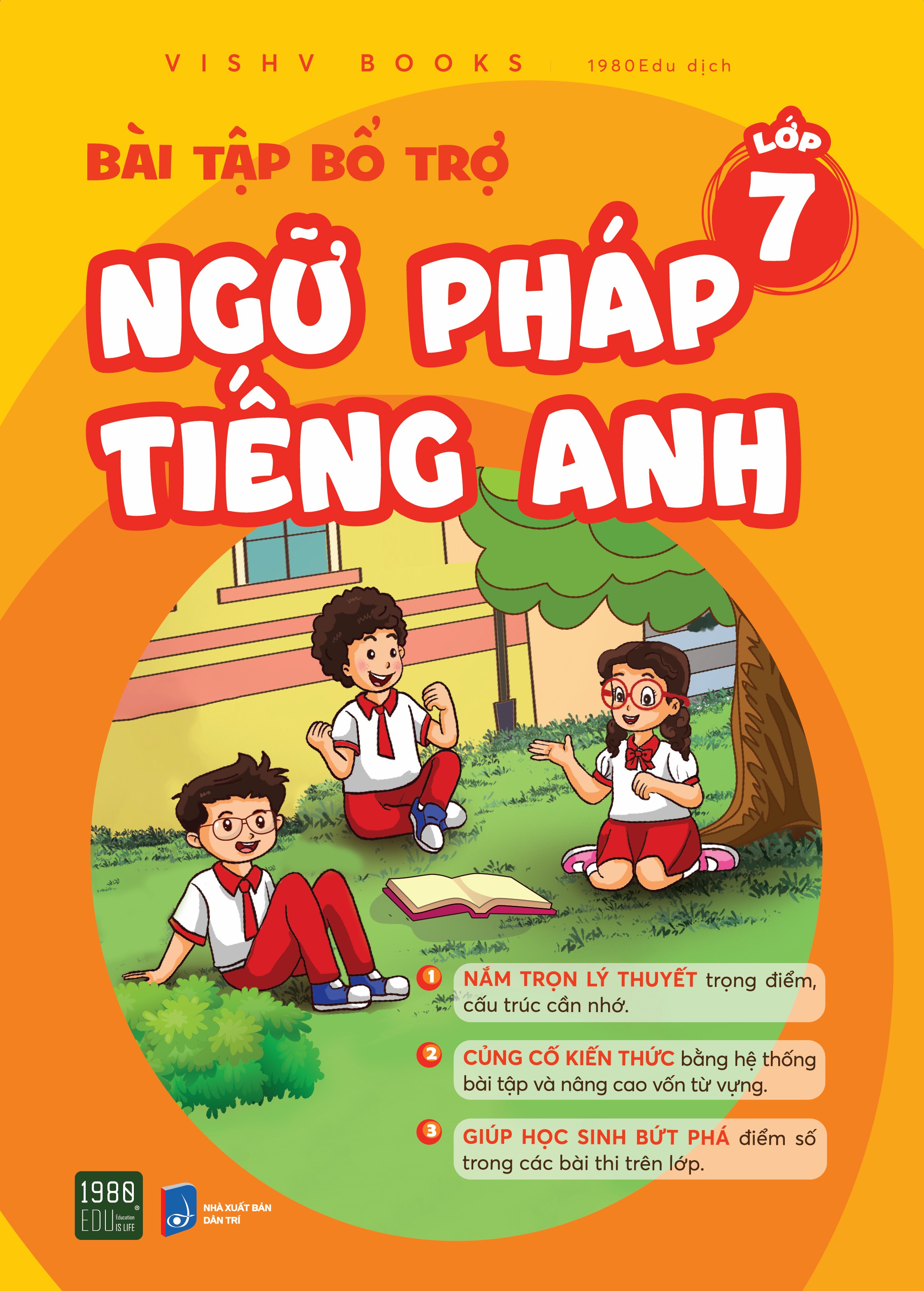 Bài tập bổ trợ ngữ pháp tiếng Anh lớp 7 - VISHV Books