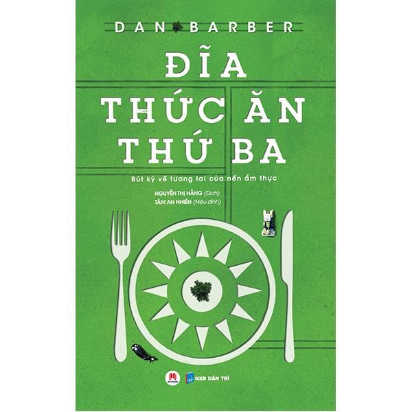 Sách Đĩa Thức Ăn Thứ Ba - Bút Ký Về Tương Lai Của Nền Ẩm Thực