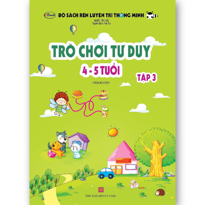 Bộ Sách Trò Chơi Tư Duy Rèn Luyện Trí Thông Minh Cho Bé Từ 4-5 Tuổi