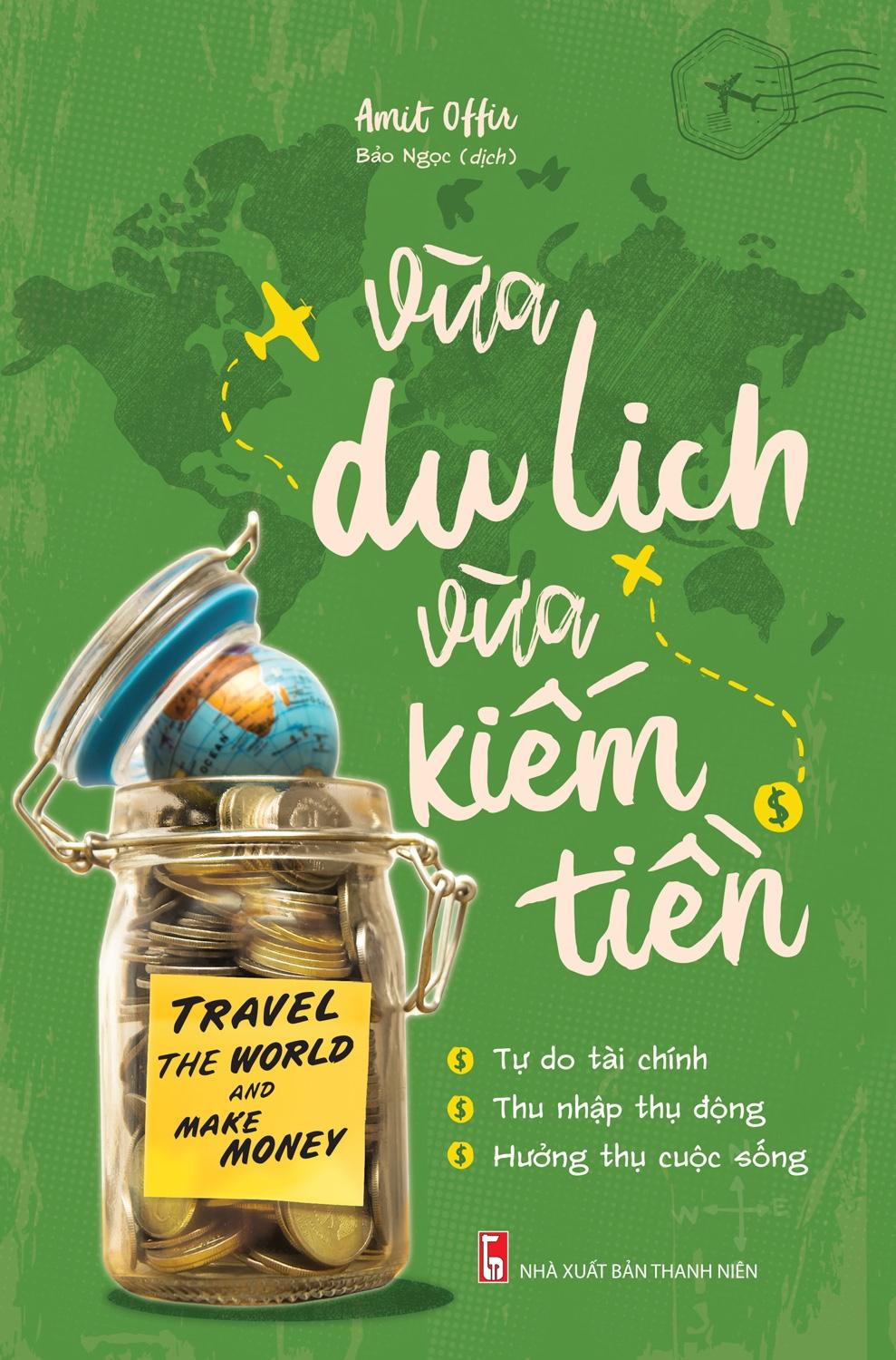 Sách Vừa Du Lịch Vừa Kiếm Tiền