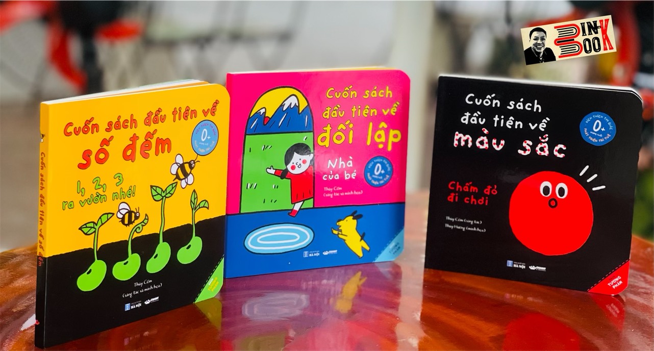 BỘ 3 CUỐN SÁCH TƯƠNG PHẢN-Cuốn sách đầu tiên về màu sắc-Cuốn sách đầu tiên về đối lập-Cuốn sách đầu tiên về số đếm -  - Thùy Cốm - Thuỳ Cốm & Thuý Hường minh hoạ - NXB Hà Nội – Crabit Kidbooks