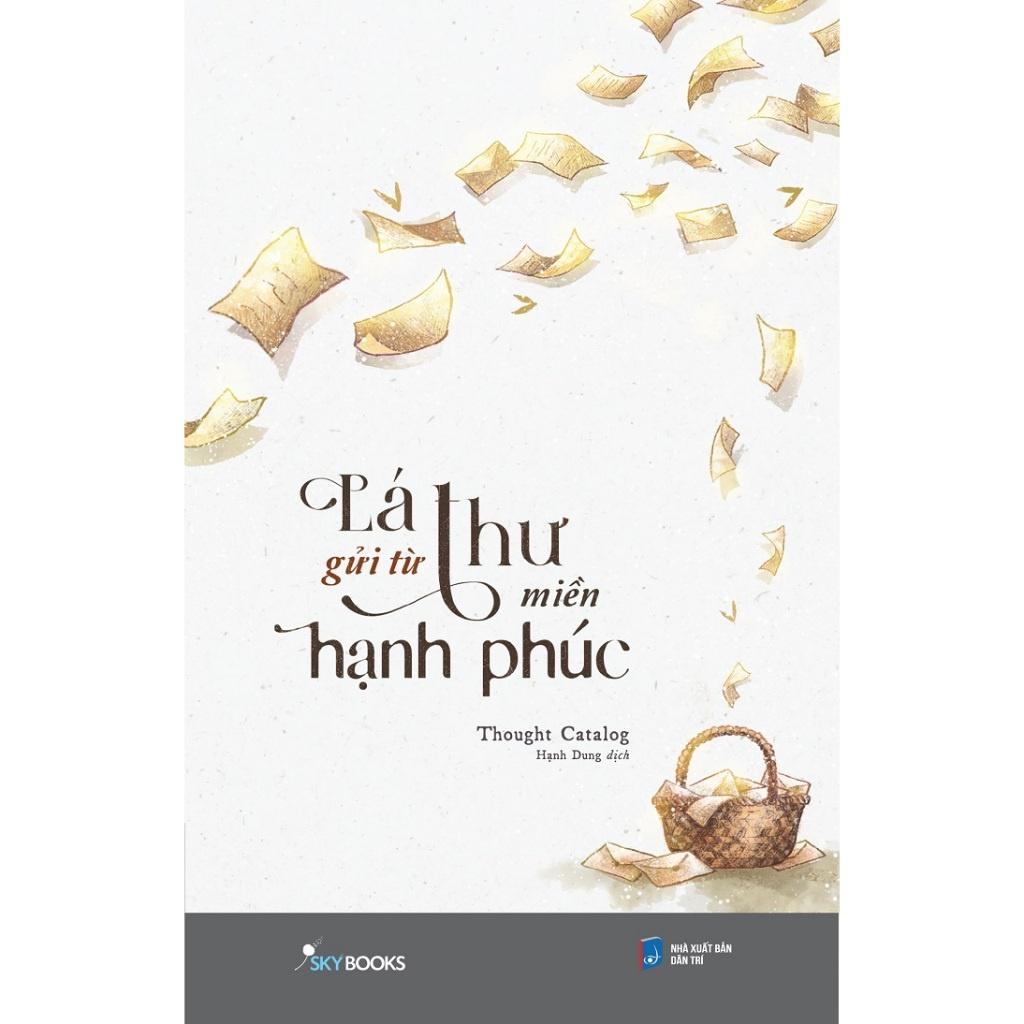 Sách Lá Thư Gửi Từ Miền Hạnh Phúc - Bản Quyền