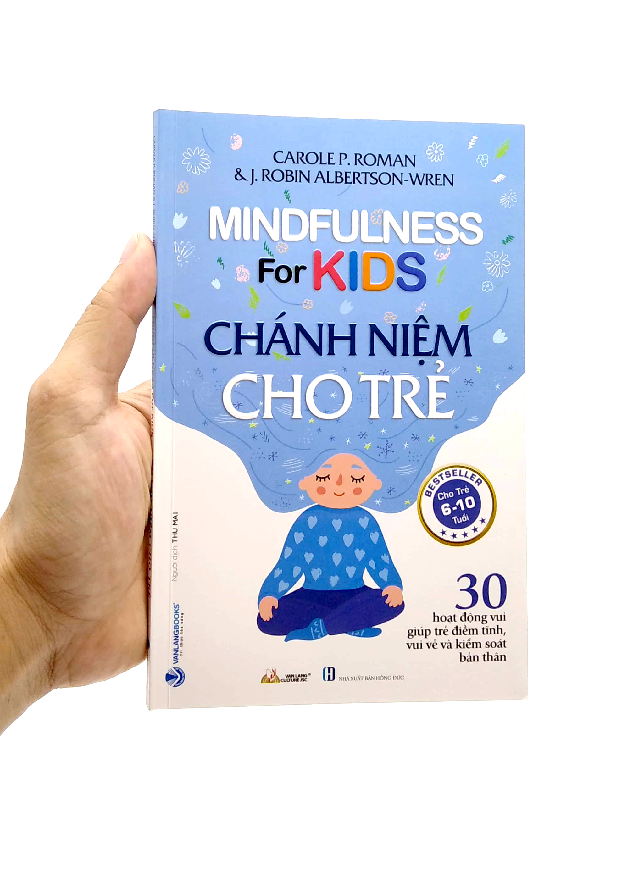 Chánh Niệm Cho Trẻ - Mindfulness For Kids (Cho Trẻ 6-10 Tuổi)