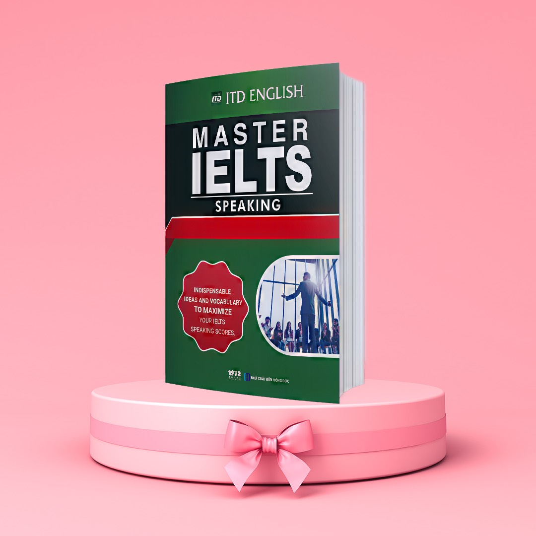 MASTER IELTS: SPEAKING - Indispensable Ideas And Vocabulary To Maximize Your Ielts Speaking Scores