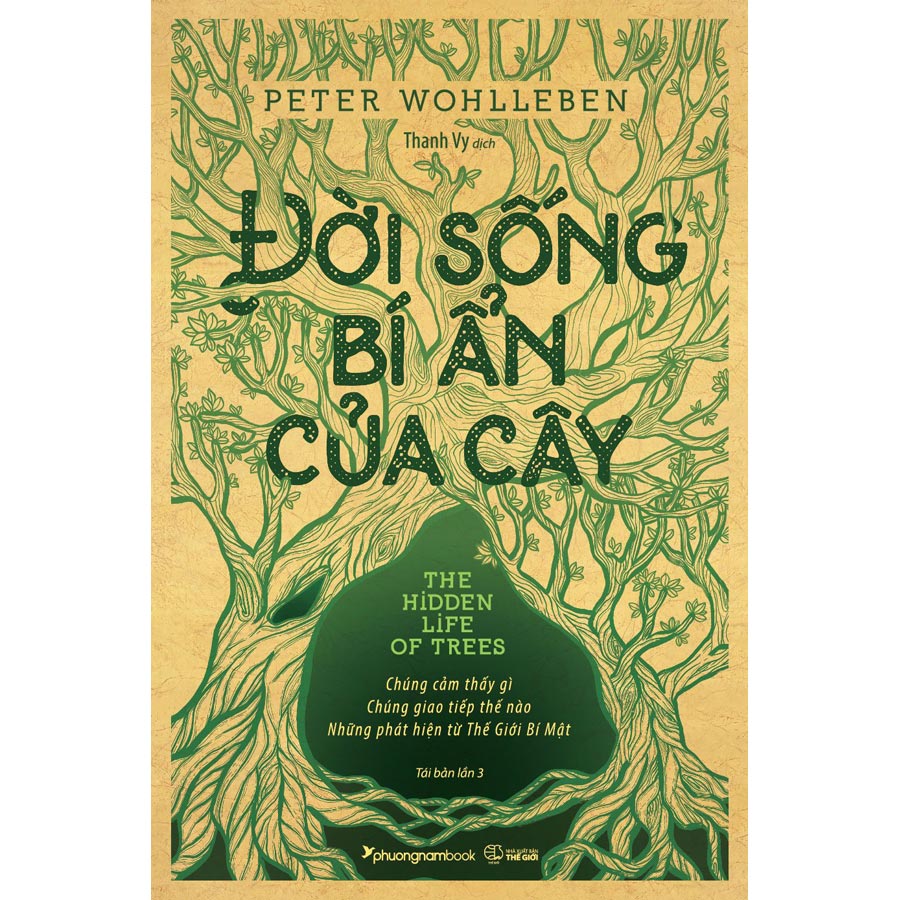 Đời Sống Bí Ẩn Của Cây (Tái Bản)