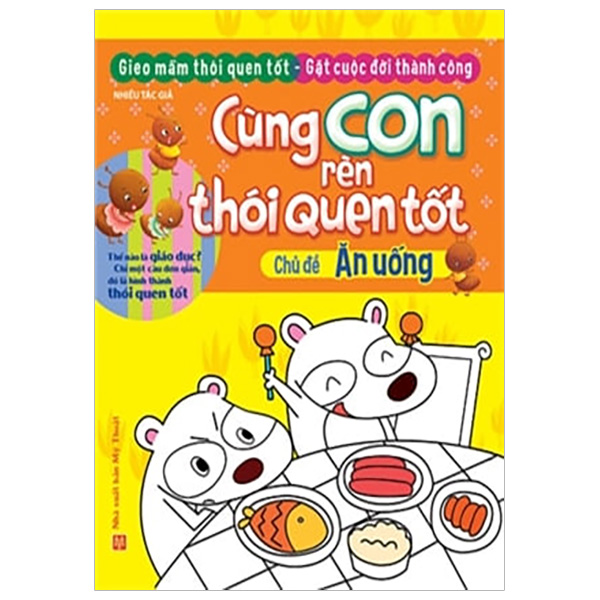 Cùng Con Rèn Thói Quen Tốt - Chủ Đề: Ăn Uống (Tái Bản 2018)