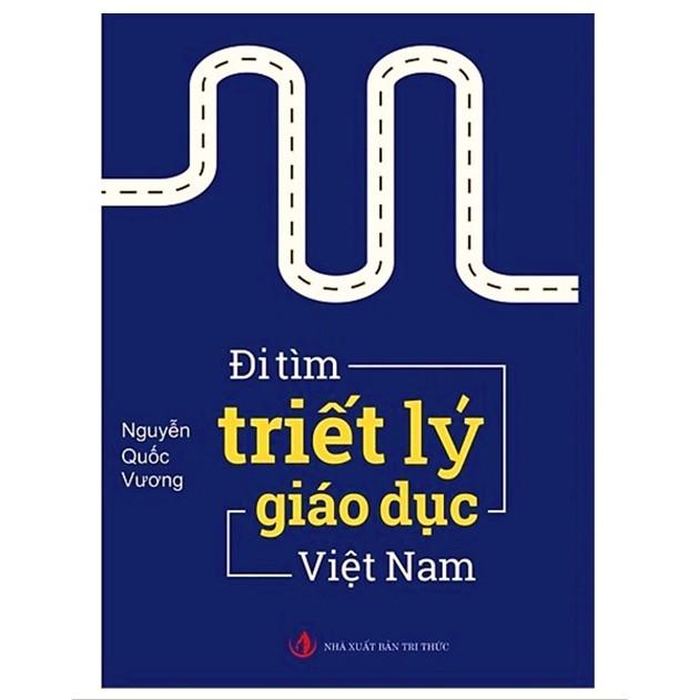 Sách - Đi tìm triết lý giáo dục Việt Nam