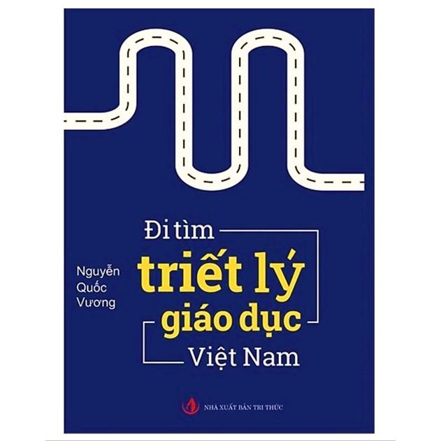 Sách - Đi tìm triết lý giáo dục Việt Nam