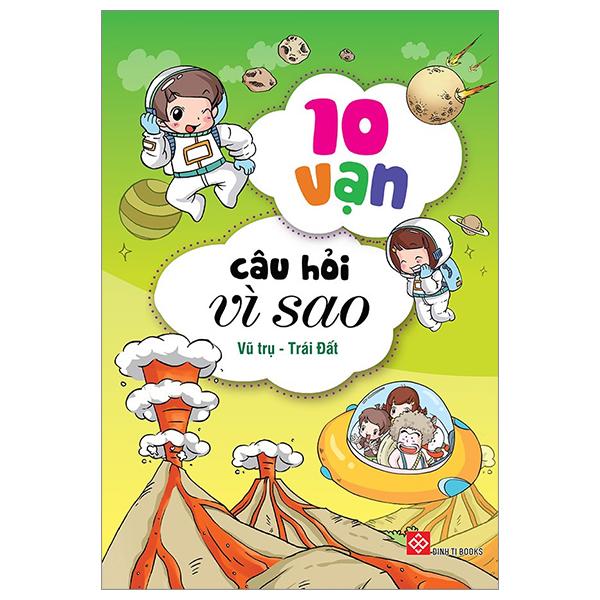 Bộ Sách 10 Vạn Câu Hỏi Vì Sao 4 - Vũ Trụ - Trái Đất (Bộ 4 Cuốn)