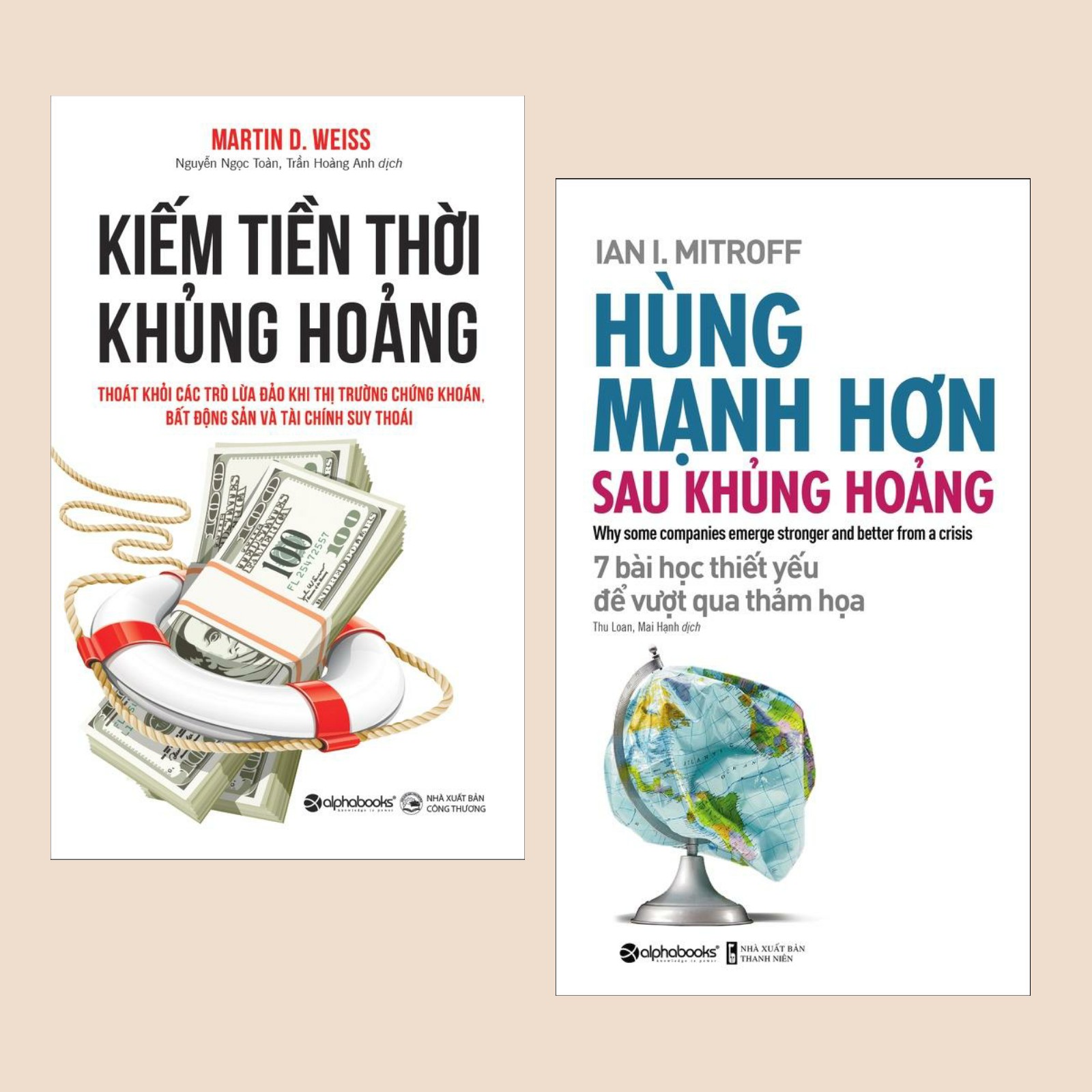 Combo 2 cuốn sách KINH TẾ hay: Hùng Mạnh Hơn Sau Khủng Hoảng (7 Bài Học Thiết Yếu Để Vượt Qua Thảm Họa) + Kiếm Tiền Thời Khủng Hoảng - Thoát Khỏi Các Trò Lừa Đảo Khi Thị Trường Chứng Khoán, Bất Động Sản Và Tài Chính Suy Thoái