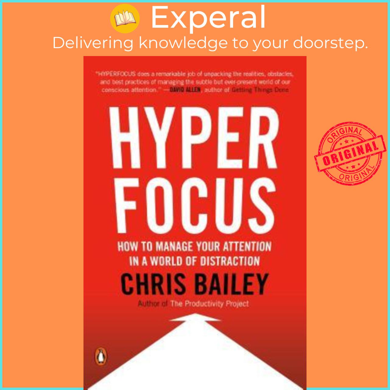 Sách - Hyperfocus : How to Manage Your Attention in a World of Distraction by Chris Bailey (US edition, paperback)