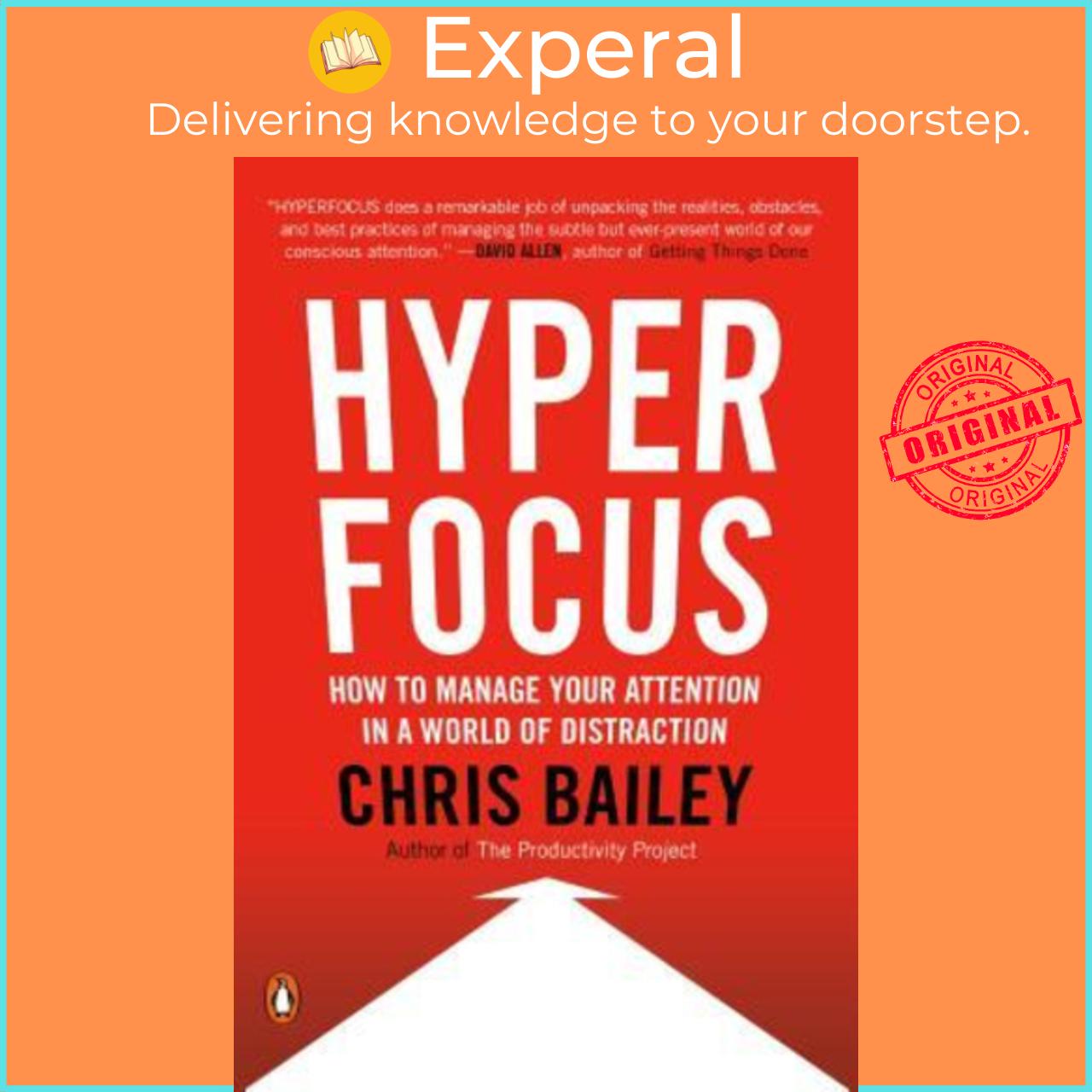 Sách - Hyperfocus : How to Manage Your Attention in a World of Distraction by Chris Bailey