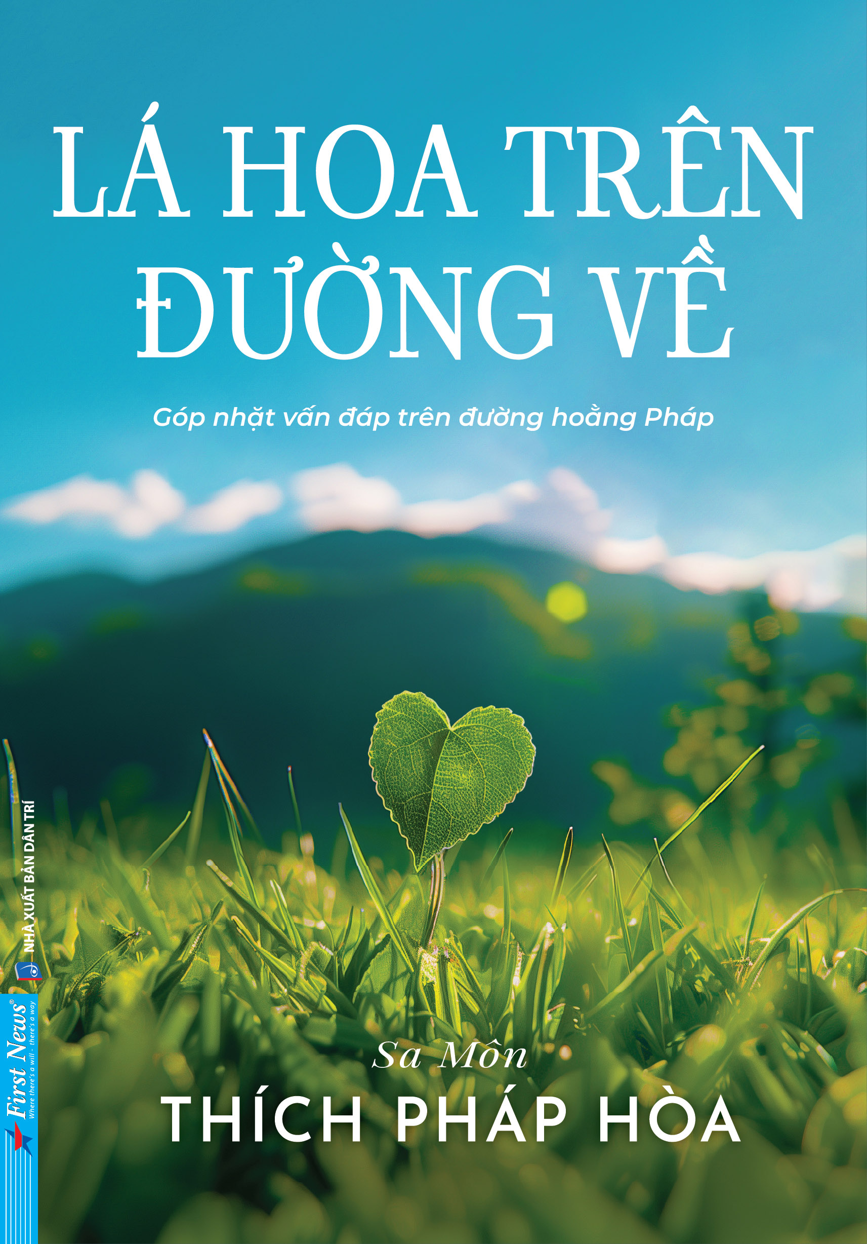 Sách Lá Hoa Trên Đường Về - Thích Pháp Hòa - First News