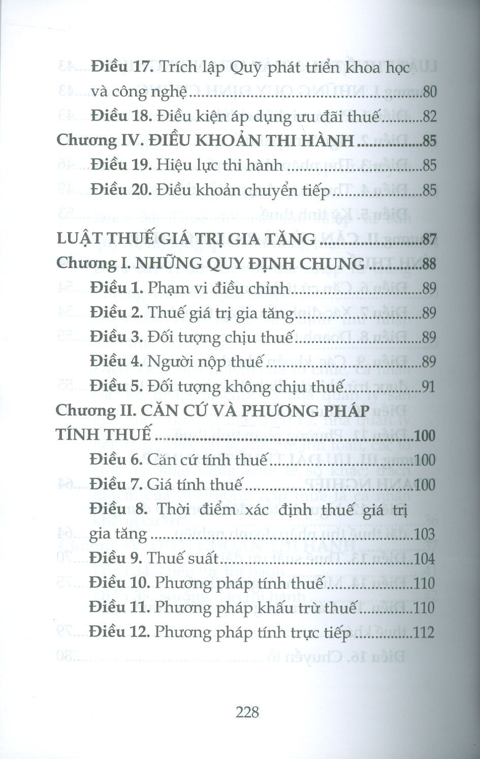 Luật Về Thuế: Luật Thuế Thu Nhập Cá Nhân; Luật Thuế Thu Nhập Doanh Nghiệp; Luật Thuế Giá Trị Gia Tăng; Luật Thuế Tiêu Thụ Đặc Biệt; Luật Thuế Xuất Khẩu, Thuế Nhập Khẩu