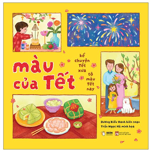 Sách - Màu Của Tết - Kể Chuyện Tết Xưa Tô Màu Tết Nay