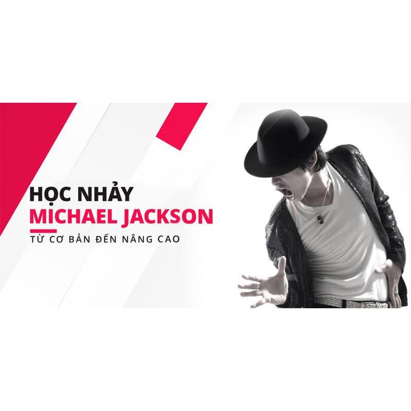 Khóa học PHONG CÁCH SỐNG- Học nhảy Michael Jackson - Từ cơ bản đến nâng cao UNICA.VN