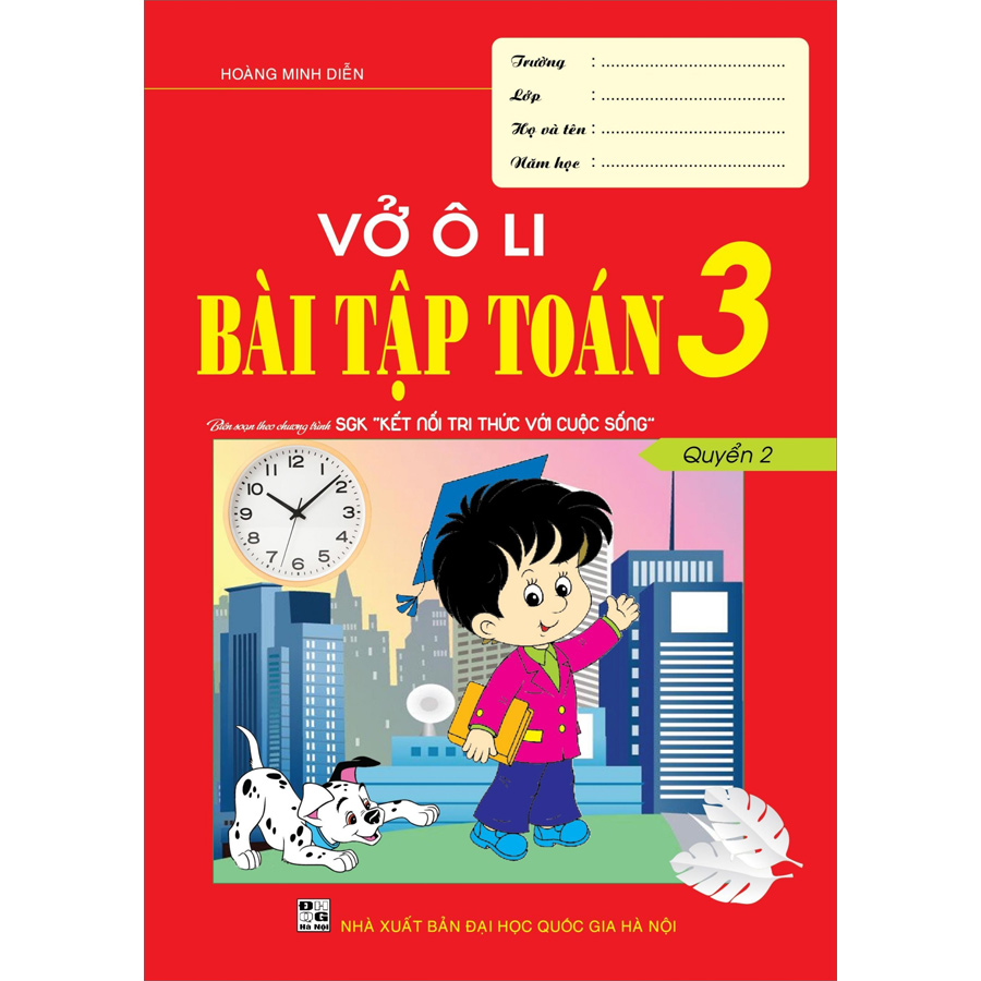 Vở Ô Li Bài Tập Toán 3 Quển 2 ( Kết Nối Tri Tức Vi Cuộc Sống)