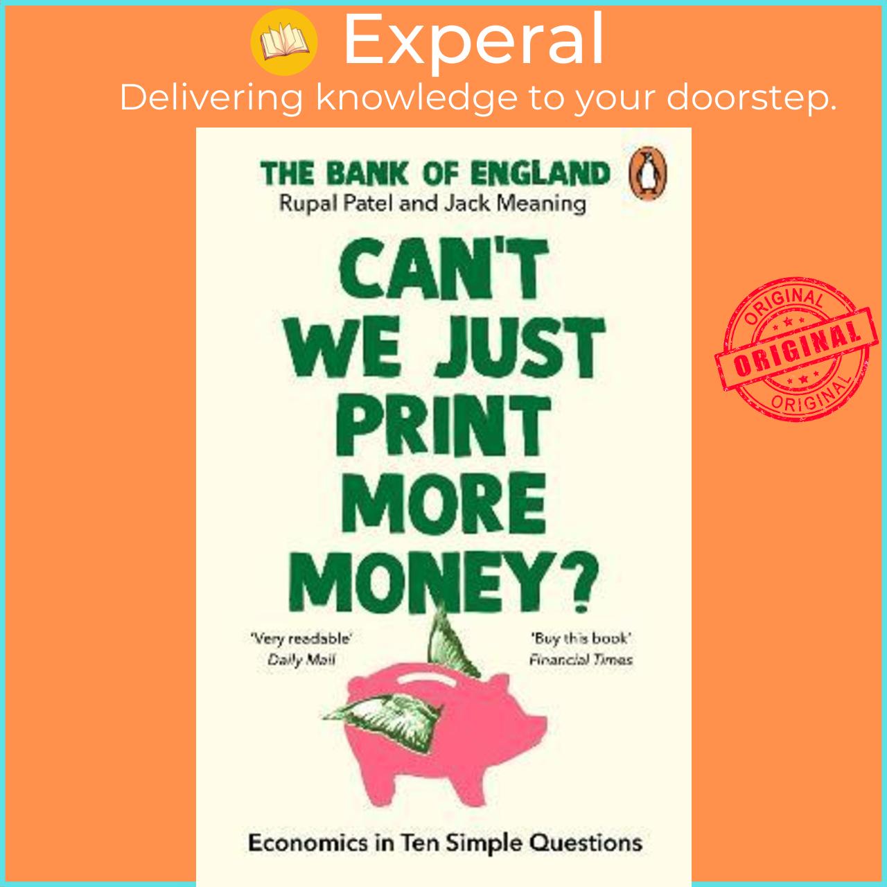 Sách - Can't We Just Print More Money? : Economics in Ten Simple Questions by Rupal Patel