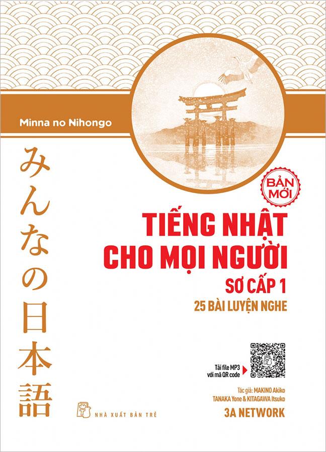 Tiếng Nhật Cho Mọi Người - Sơ Cấp 1: 25 Bài Luyện Nghe (Bản mới)