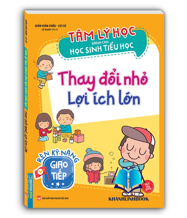 Sách - Tâm lý học dành cho học sinh tiểu học - Thay đổi nhỏ lợi ích lớn