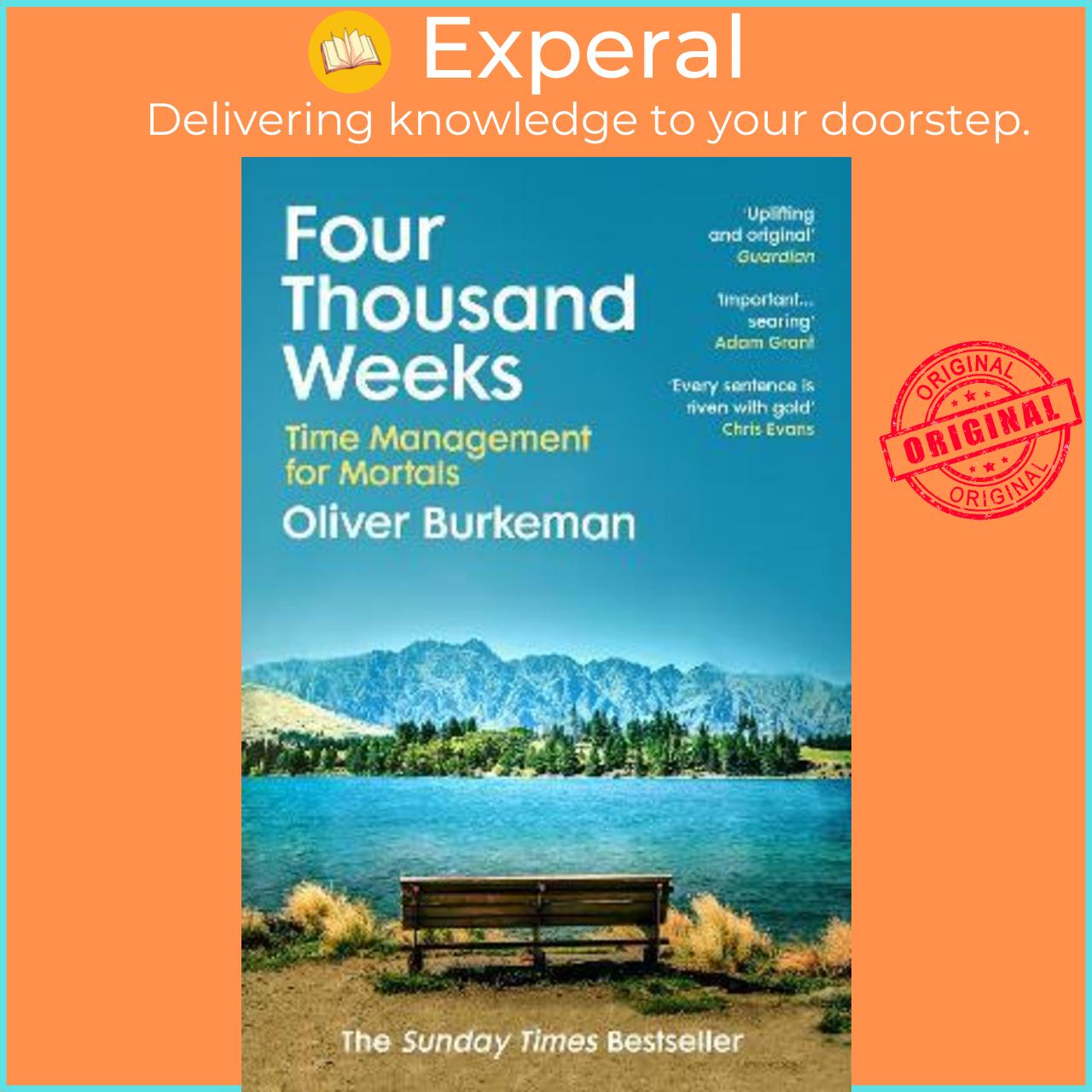 Sách - Four Thousand Weeks : Embrace your limits and change your life with th by Oliver Burkeman (UK edition, paperback)