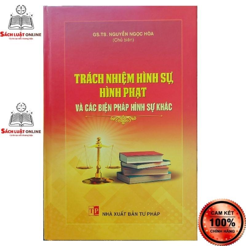 Sách - Trách nhiệm hình sự hình phạt (NXB Tư Pháp) Bìa Cứng