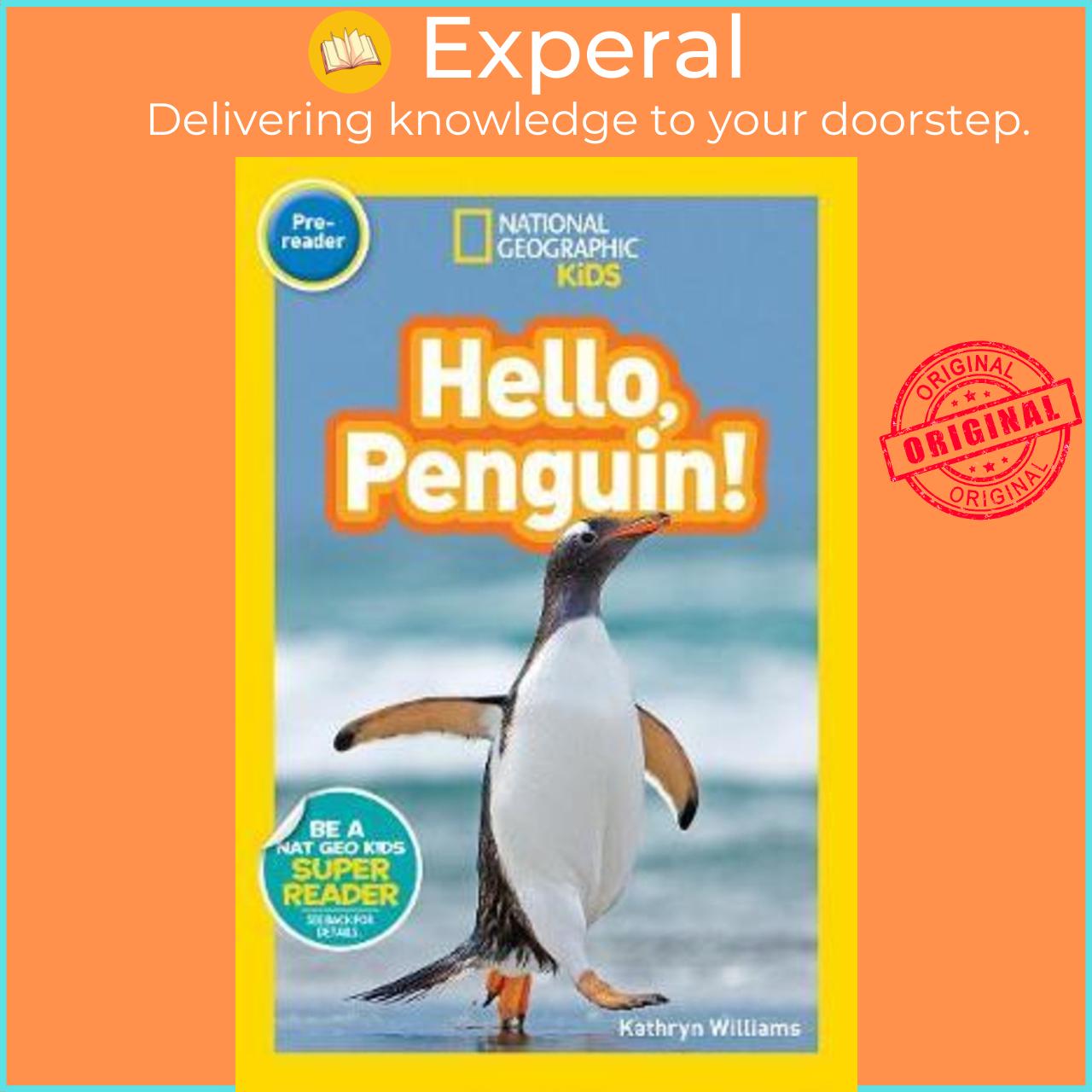Sách - National Geographic Kids Readers: Hello, Penguin! by Kathryn Williams