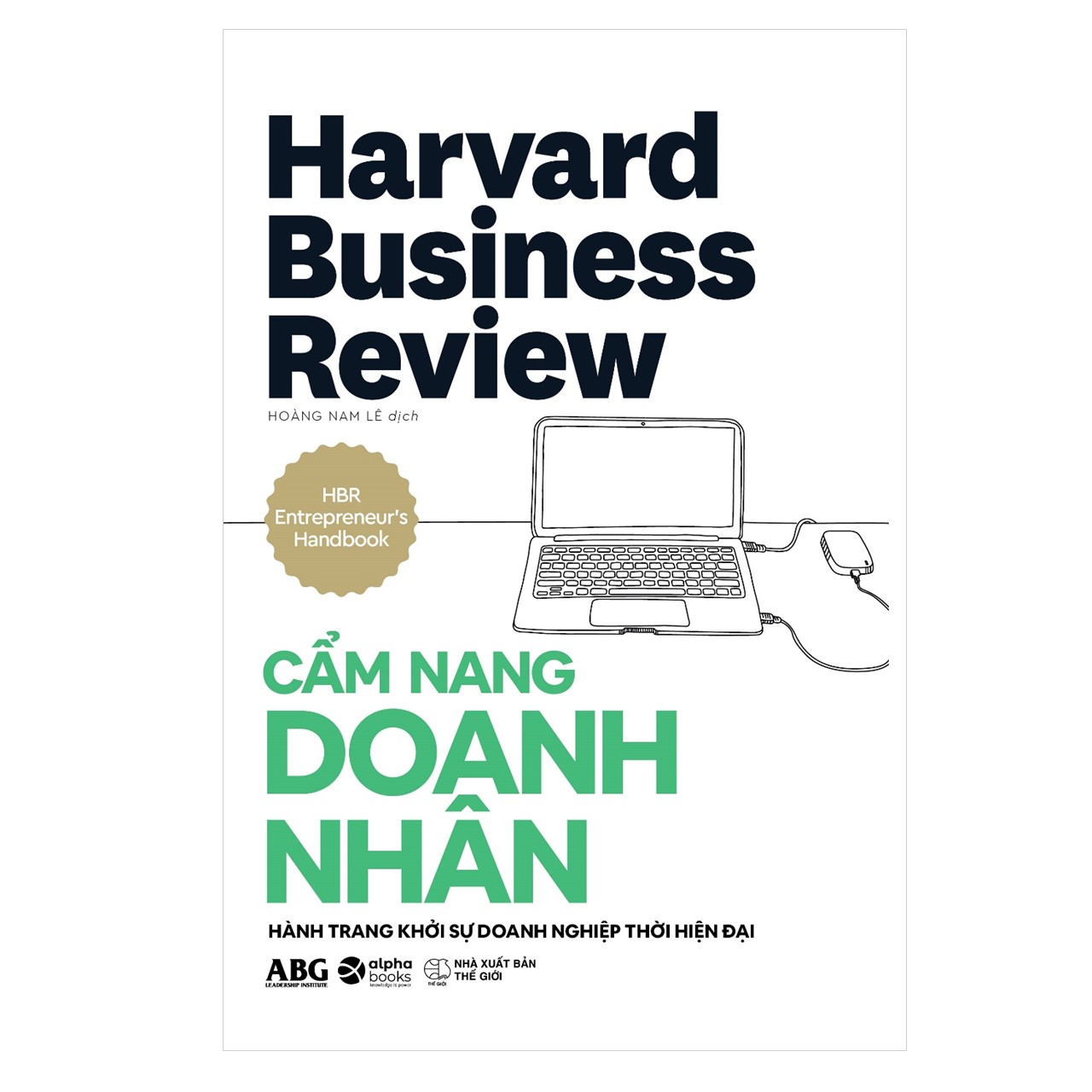 HBR HandBook- Cẩm Nang Quản Trị Toàn Tập Từ Harvard:  Cẩm Nang Lãnh Đạo + Cẩm Nang Quản Lý + Cẩm Nang Doanh Nhân