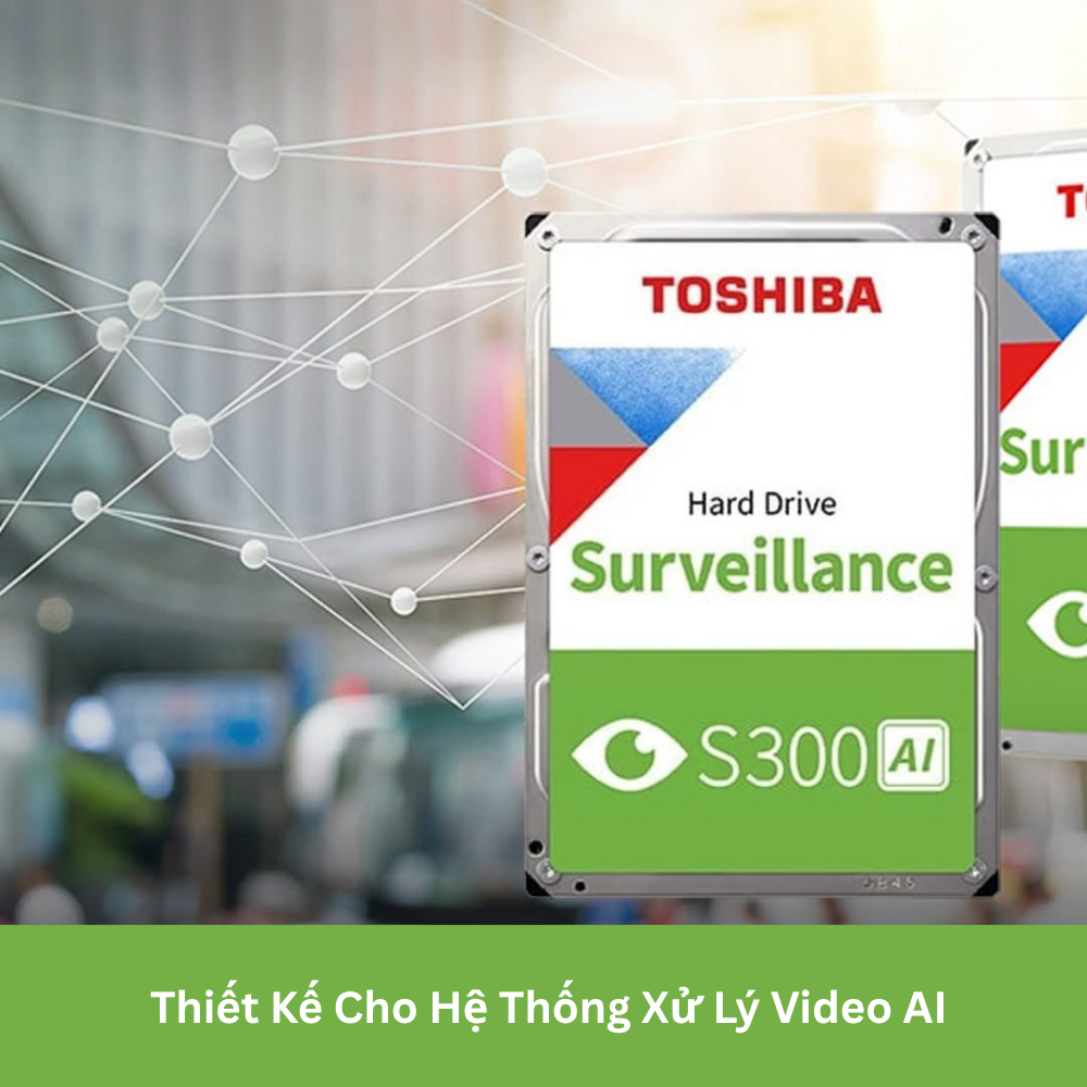 Ổ cứng đầu ghi camera HDD Toshiba 3.5" S300 AI 24x7 7200rpm SATA Hàng Chính Hãng - TSB Storage