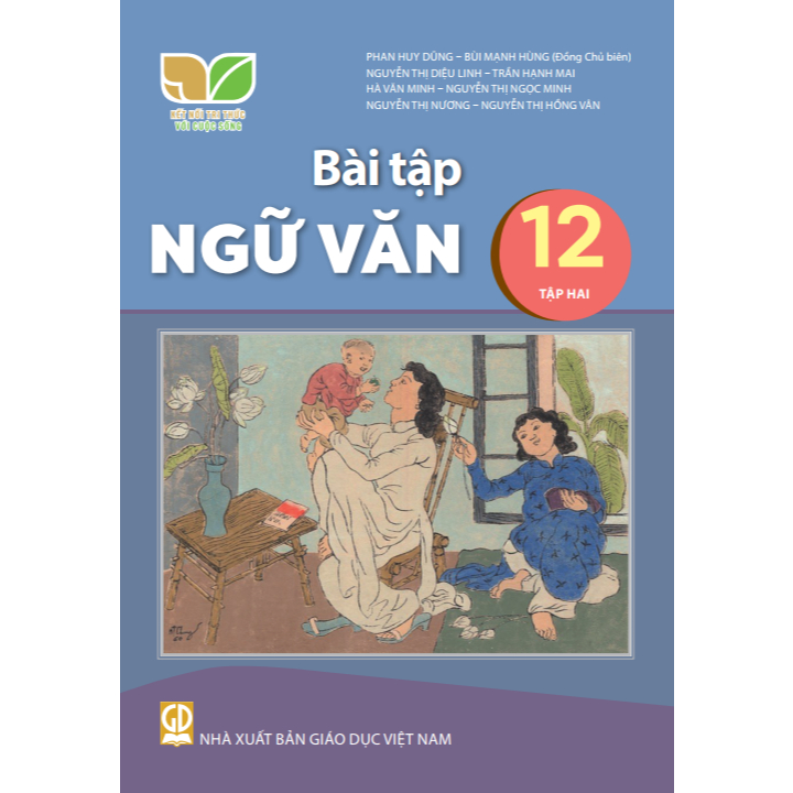 Sách Bài Tập Ngữ Văn 12- Tập 2- Kết Nối Tri Thức Với Cuộc Sống (Kèm Nilon bọc Sách)